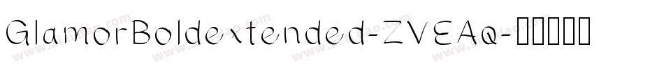 GlamorBoldextended-ZVEAq字体转换