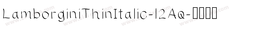 LamborginiThinItalic-l2Aq字体转换