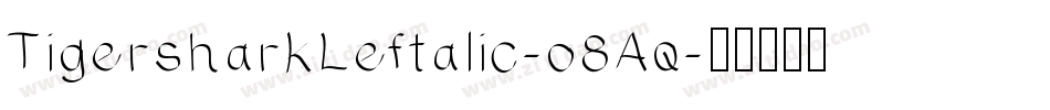 TigersharkLeftalic-o8Aq字体转换