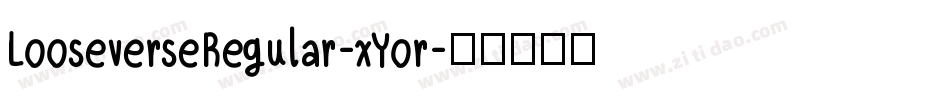 LooseverseRegular-xYor字体转换