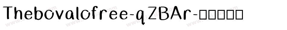 Thebovalofree-qZBAr字体转换