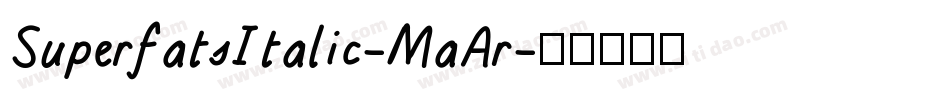 SuperfatsItalic-MaAr字体转换