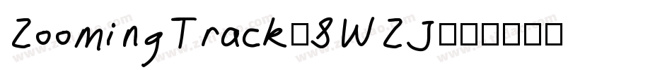 ZoomingTrack-8WZJ字体转换