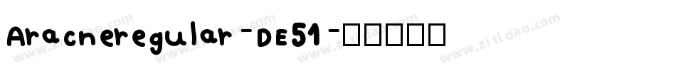 Aracneregular-DE51字体转换