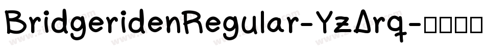 BridgeridenRegular-YzArq字体转换