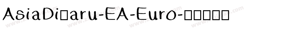 AsiaDinaru-EA-Euro字体转换