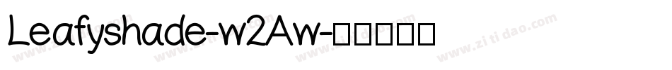 Leafyshade-w2Aw字体转换