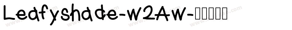 Leafyshade-w2Aw字体转换