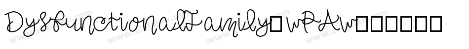 DysfunctionalFamily-wPAw字体转换