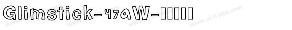 Glimstick-47aW字体转换