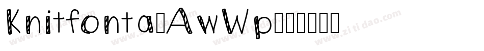 Knitfonta-AwWp字体转换