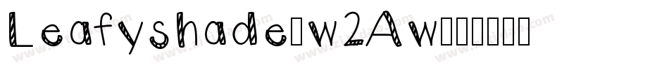 Leafyshade-w2Aw字体转换