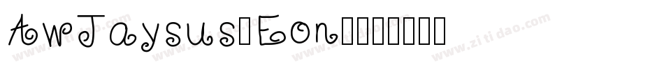 AwJaysus-Eon8字体转换