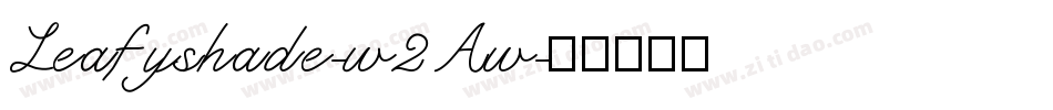 Leafyshade-w2Aw字体转换