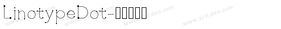 LinotypeDot字体转换