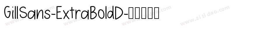 GillSans-ExtraBoldD字体转换