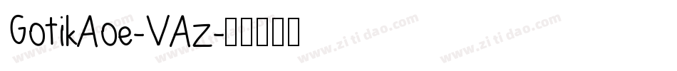 GotikAoe-VAz字体转换