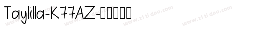 Taylilla-K77AZ字体转换