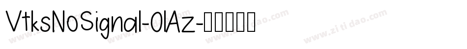 VtksNoSignal-0lAz字体转换