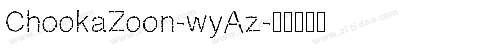 ChookaZoon-wyAz字体转换