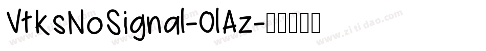VtksNoSignal-0lAz字体转换