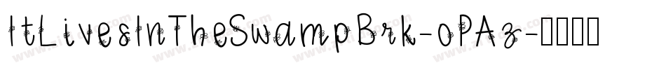 ItLivesInTheSwampBrk-oPAz字体转换