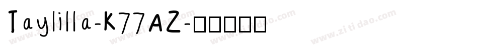 Taylilla-K77AZ字体转换
