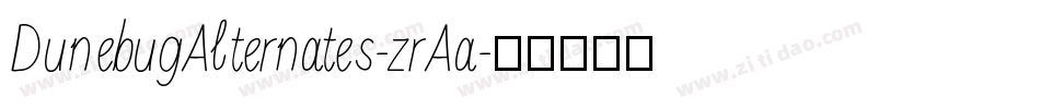 DunebugAlternates-zrAa字体转换