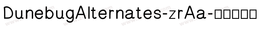 DunebugAlternates-zrAa字体转换
