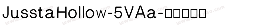 JusstaHollow-5VAa字体转换
