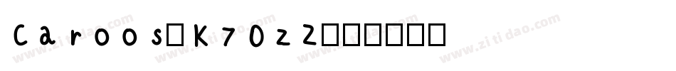 Caroos-K70zZ字体转换