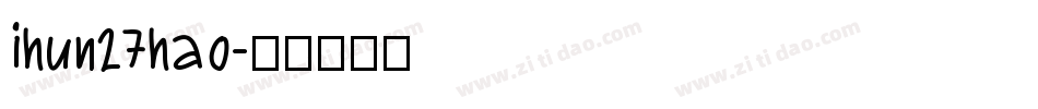 ihun27hao字体转换