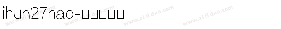 ihun27hao字体转换
