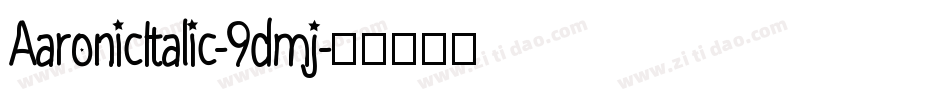 AaronicItalic-9dmj字体转换