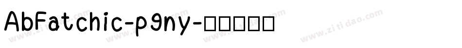 AbFatchic-p9ny字体转换