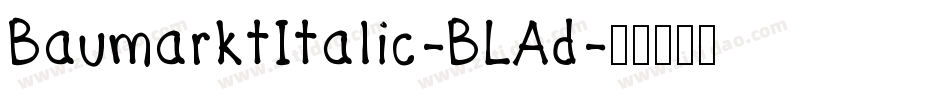 BaumarktItalic-BLAd字体转换