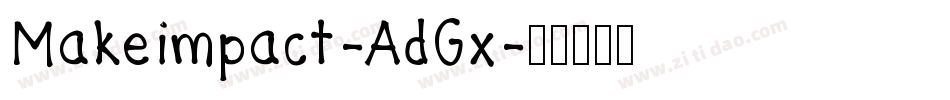 Makeimpact-AdGx字体转换