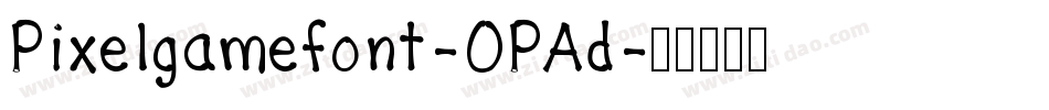 Pixelgamefont-OPAd字体转换