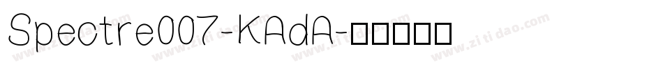 Spectre007-KAdA字体转换