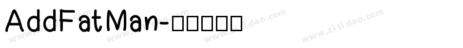 AddFatMan字体转换