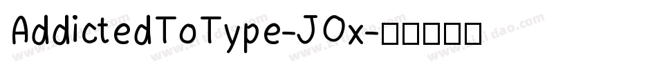 AddictedToType-JOx字体转换