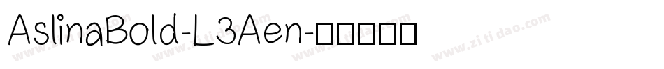 AslinaBold-L3Aen字体转换