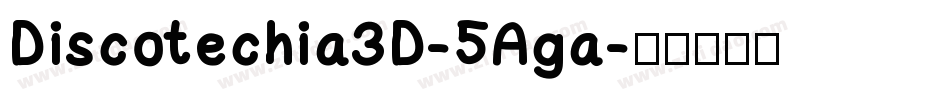 Discotechia3D-5Aga字体转换