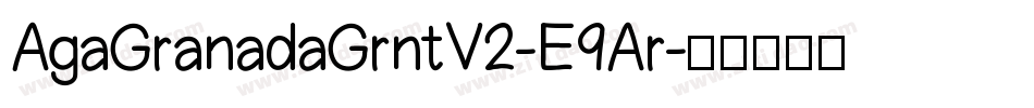 AgaGranadaGrntV2-E9Ar字体转换