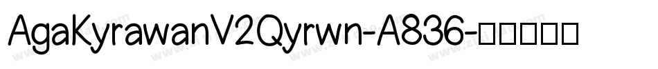 AgaKyrawanV2Qyrwn-A836字体转换