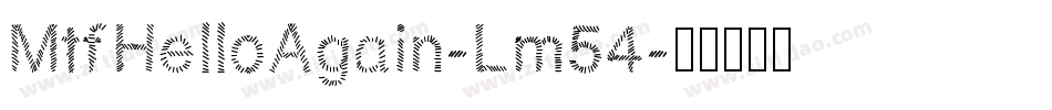 MtfHelloAgain-Lm54字体转换