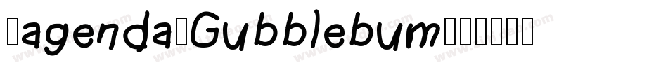 (agenda)Gubblebum字体转换