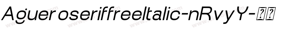 AgueroseriffreeItalic-nRvyY字体转换