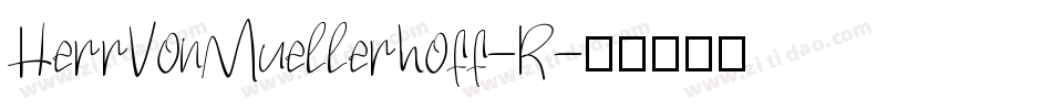 HerrVonMuellerhoff-R字体转换