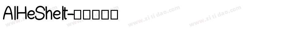 AIHeSheIt字体转换